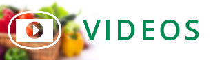 Text 'VIDEOS' with a play icon over a background of fruits and vegetables.