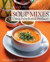 Soup Mixes, Using Dehydrated Products